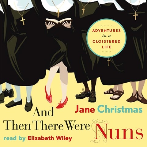 AND THEN THERE WERE NUNS